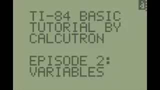 TI-BASIC For Beginners E02: Variables