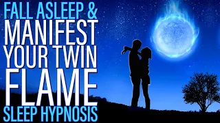 Sleep Hypnosis to Manifest Love and Your Twin Flame Union