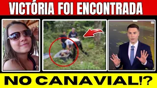 URGENTE!! SUSPEITOS NO CANAVIAL MOSTRAM À POLÍCIA E VICTÓRIA LORRANY É ENCONTRADA!?