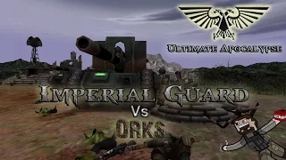 Dawn Of War Ultimate Apocalypse Mod - Imperial Guard vs Orks