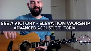 See A Victory - Elevation Worship - ADVANCED Acoustic Guitar Tutorial