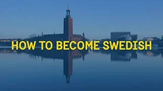 How to Become Swedish