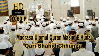 Aakho Ka Tara Name E Mohammad Qari Shahid Chhunga  Madrasa Uloom Ul Quran ( Masjid E Huda ) Godhra