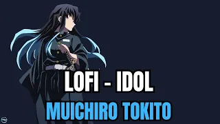 Lofi - IDOL (Oshi No Ko ) - Muichiro Tokito - Lyrics - AI Cover