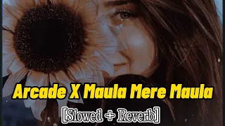 Arcade X Maula Mere Maula [Slowed+ Reverb] | Golden Slowed And Reverb