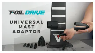 Meet the Universal Mast Adaptor | Foil Drive Tech Talk