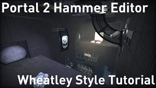 Portal 2 Hammer Wheatley Style Tutorial