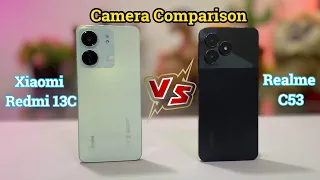 Xiaomi Redmi 13C Vs Realme C53 Camera Test Comparison