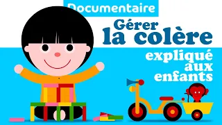 Comment calmer et gérer la colère de l 'enfant 😇 Documentaire pour enfant