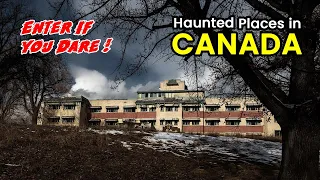 Top 5 Haunted Places in Canada || That You Should Never Visit