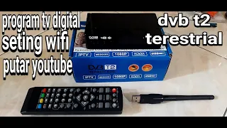 cara program dvb t2 terestrial dan juga sambungin wifi dan putar youtube