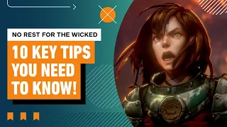 No Rest for the Wicked Tips You Need to Know