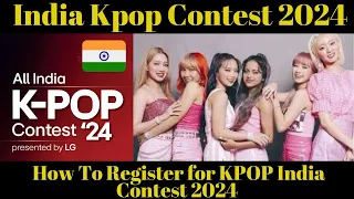 🇮🇳KPOP Audition in India | All India Kpop Contest 2024 😃How To Register for KPOP India Contest 2024