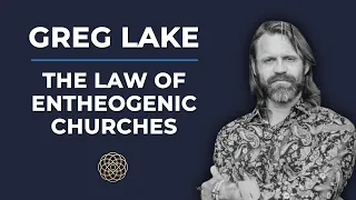 Psychedelic Conversations | Greg Lake - Entheogenic Churches #39
