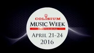 Colisium Music Week 2016 St.Petersburg. April 21-24