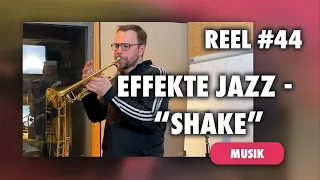 Reel#44 - Effekte Jazz - „Shake auf Trompete“