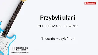 Przybyli ułani - „Klucz do muzyki” klasa 4