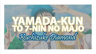 『Kuchizuke Diamond - Weaver 』 |  Yamada-kun to 7-Nin no Majo OP | [Lyrics/Tradução]