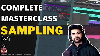 SAMPLING - MasterClass - Complete Basic to Advanced Tutorial - in Hindi