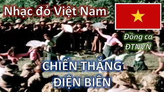 ⭐ CHIẾN THẮNG ĐIỆN BIÊN (1954)  - Đồng ca Đài Tiếng nói Việt Nam