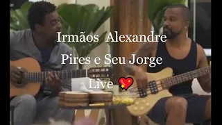 Live Irmãos  Alexandre Pires e Seu Jorge  A live que emocionou o Brasil! (apenas áudio) | 🥵.. 5k ..🥵