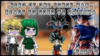 héro of one punch man react to Goku vs Saitama | Goku ultra instinct 🤯 | part 2 | my au | gacha club