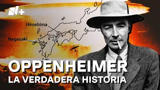 ¿Quién fue Oppenheimer? La verdadera historia del creador de la bomba nuclear - N+