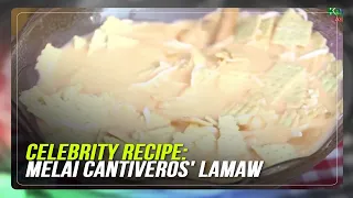 Celebrity recipe: Melai Cantiveros' Lamaw