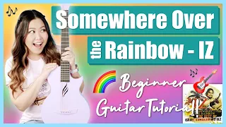 Somewhere Over the Rainbow - Israel Kamakawiwo'ole Beginner Guitar Tutorial EASY Chords & Strumming