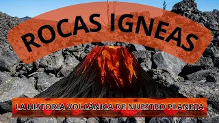 Rocas Ígneas: La historia volcánica de nuestro planeta