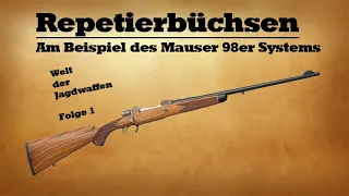 Repetierbüchsen (Mauser 98) - Welt der Jagdwaffen , Folge 1