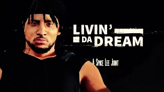 Livin Da Dream [A Spike Lee Joint] [Full Movie] [HD] [NBA 2K16]