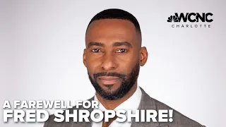 Fred Shropshire says farewell to WCNC Charlotte