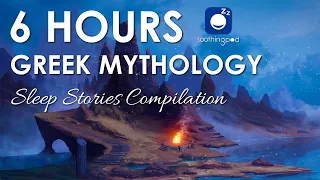 Bedtime Sleep Stories |  💙 6 HRS Greek Mythology Compilation 🔥 | Sleep Story for Grown Ups | Heroes