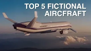 TOP 5 FICTIONAL AIRCRAFT FROM MOVIES