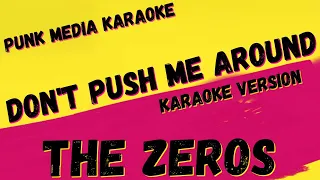 THE ZEROS ✴ DON'T PUSH ME AROUND ✴ KARAOKE INSTRUMENTAL ✴ PMK