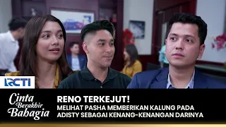 KEDULUAN PASHA! Reno Gak Jadi Berikan Kalung Pada Adisty | CINTA BERAKHIR BAHAGIA | Eps.61 (3/3)