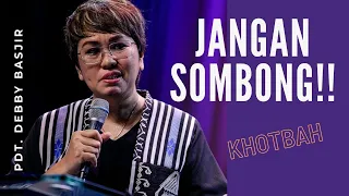 PDT. DEBBY BASJIR I JANGAN SOMBONG!!!  -   #khotbahdebbybasjir_db #khotbahdebbybasjir