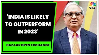 Where Is The Market Headed? Will India Continue Its Outperformance In 2023?: Samir Arora Exclusive