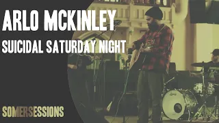 Arlo McKinley and the Lonesome Sound - Suicidal Saturday Night (SomerSessions)