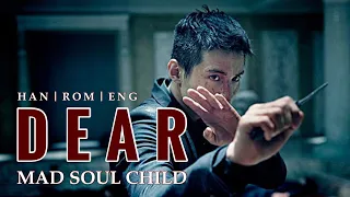 Mad Soul Child - Dear (Lyrics Han/Rom/Eng)