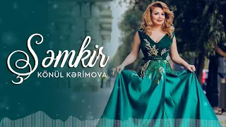 Könül Kərimova - Şəmkir Remix ( Official Audio )