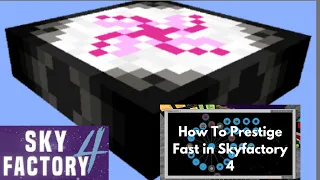 Skyfactory 4: Tutorial: Episode 1: How to earn prestige points fast to unlock Project E