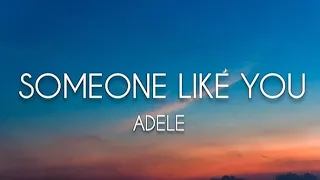 Someone Like You - Adele (lyrics)