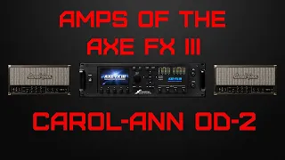 Amps of the Axe Fx III: Carol Ann OD2