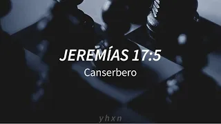 Canserbero - Jeremías 17:5 | Letra