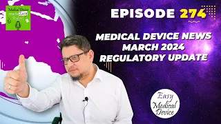 Medical Device News March 2024 Regulatory Update