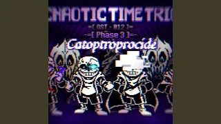 Catoptroprocide（Chaotic Time Trio） (完整版)