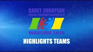 CADET EUROPEAN JUDO CHAMPIONSHIPS WARSAW 2019 - HIGHLIGHTS DAY 4 TEAMS