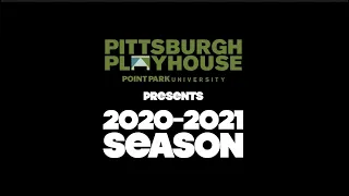 Point Park University's Pittsburgh Playhouse presents the 2020-21 Season Announcement